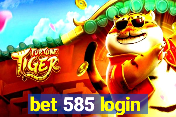 bet 585 login